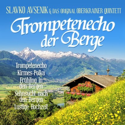 Slavko Avsenik & Original Oberkrainer Quintett - Trompetenecho Der Berge (2 CDs)