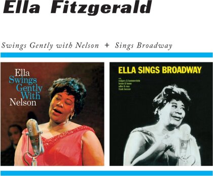 Ella Fitzgerald - Swings Gently With Nelson + Sings Broadway (Remastered)