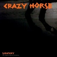 Crazy Horse - Scratchy: Complete Reprise Recordings
