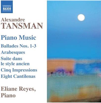 Alexander Tasman (1897-1986) & Eliane Reyes - Klaviermusik - Ballades 1-3, Arabesques, Suite Dans Le Stlye Ancien, Cinq Impressions, Eihgt Cantilenas
