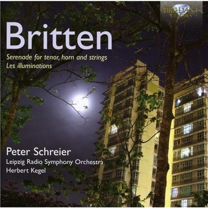 Benjamin Britten (1913-1976), Herbert Kegel, Peter Schreier, Günther Opitz & Radio-Sinfonieorchester Leipzig - Illuminations / Serenade For Tenor, Horn and Strings - Brilliant Classics