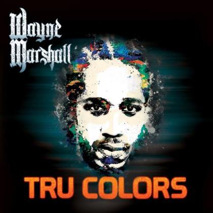 Wayne Marshall - Tru Colors