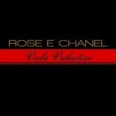 Viola Valentino - Rose E Chanel