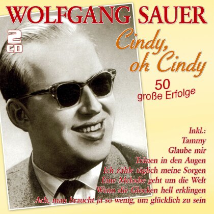 Wolfgang Sauer - Cindy, Oh Cindy-50 Grosse (2 CDs)