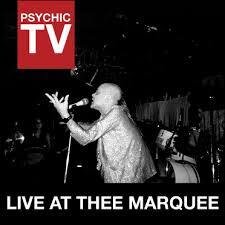 Psychic TV - Live At Thee Marquee
