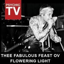 Psychic TV - Thee Fabulous Feast Ov