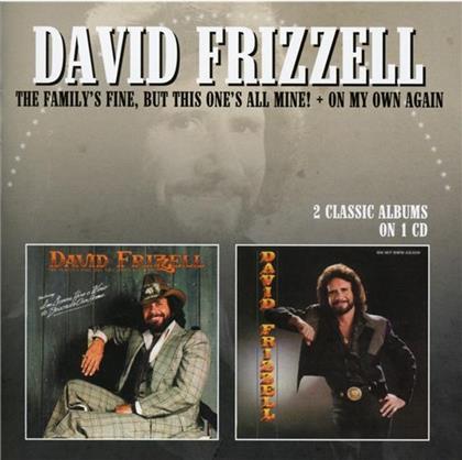 David Frizzell - Family's Fine But This One's All Mine/On My Own