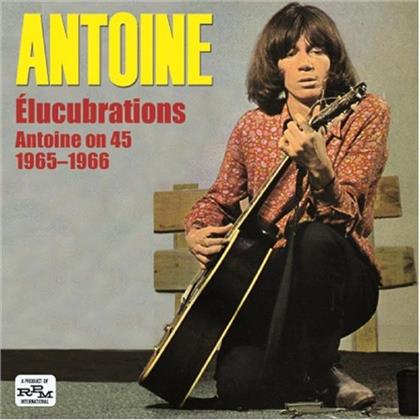 Antoine - Elcubrations - Antoine On 45 1965-1966