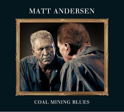 Matt Andersen - Coal Mining Blues (LP)