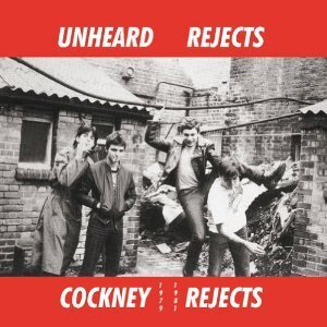 Cockney Rejects - Unheard Rejects 1979-1981 (LP)