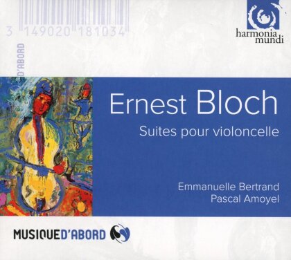Ernest Bloch (1880-1959) & Emmanuelle Bertrand - Suites Pour Violoncelle Seul