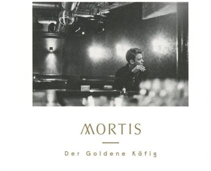 Mortis - Goldene Käfig