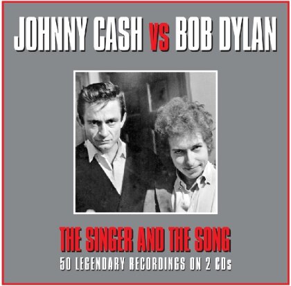 Johnny Cash & Bob Dylan - Singer And The Song (2 CDs)