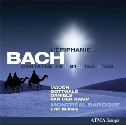 Monika Mauch, Franziska Gottwald, Johann Sebastian Bach (1685-1750), Milnes Eric & Montreal Baroque - L'Epiphanie - Cantatas 72, 81, 155, 156 - Sacred Cantatas, Volume 5