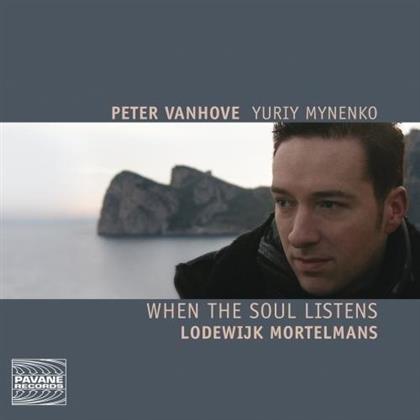 Yuri Mynenko, Lodwwijk Mortelmans (1868-1952) & Peter Vanhove - When The Soul Listens - Piano Works And Songs