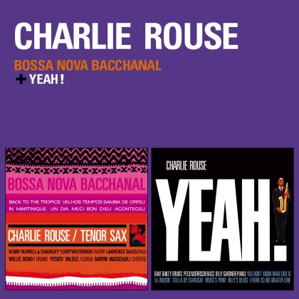 Charlie Rouse - Bossa Nova Bacchanal/Yeah