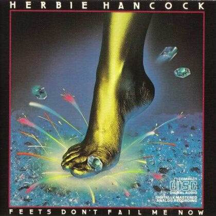 Herbie Hancock - Feets Don't Fail Me Now (Limited Edition)
