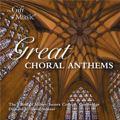 Choir of Sidney Sussex College & David Skinner - Great Choral Anthems