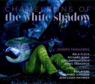 Joseph Tawadros - Chameleons Of The White