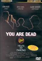 You are dead - Heute ist Zahltag