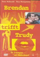 Brendan trifft Trudy