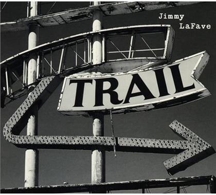 Jimmy Lafave - Trail Two