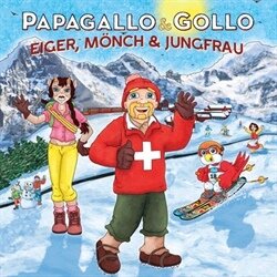 Papagallo & Gollo (Gölä) - Eiger, Mönch & Jungfrau - Hardcover (CD + Buch)