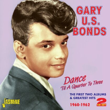 Gary U.S. Bonds - Dance 'Til A Quarter To Three (2 CDs)
