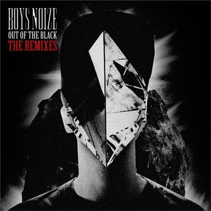 Boys Noize - Out Of The Black - Remixes