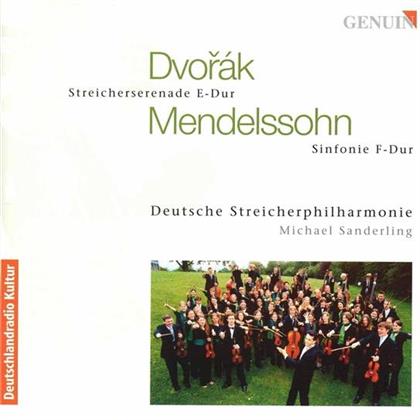 Antonin Dvorák (1841-1904), Felix Mendelssohn-Bartholdy (1809-1847), Michael Sanderling & Deutsche Streicherphilharmonie - Streicherserenade E-Dur - String Serenade / Sinfonie F-Dur - String Symphony No. 11