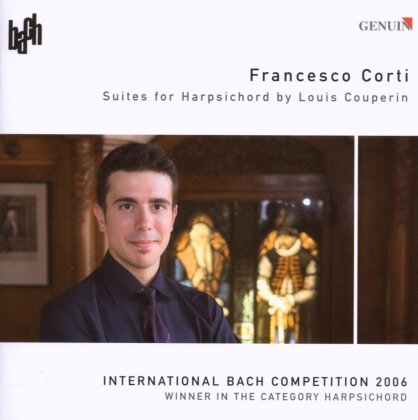 Louis Couperin (1626-1661) & Francesco Corti - Suites For Harpsichord - International Bach Competition 2006 - Winner Category Harpsichord