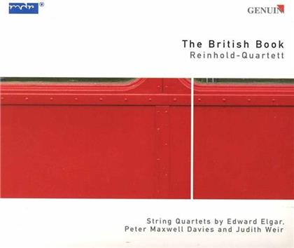 Reinhold Quartett, Sir Edward Elgar (1857-1934), Sir Peter Maxwell Davies (*1934) & Judith Weir (*1954) - The British Book - British String Quartets