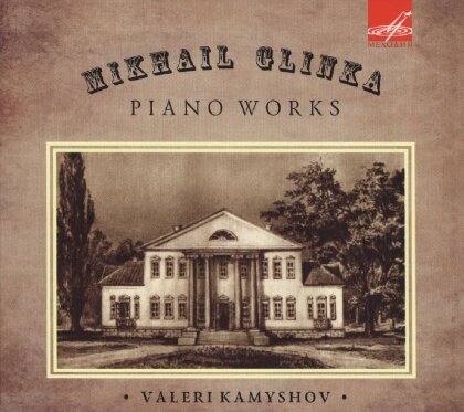 Michail Glinka (1804-1857) & Valery Kamyshov - Piano Works - Recorded in 1976 and 1978