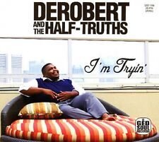 DeRobert & Half-Truths - I'm Tryin