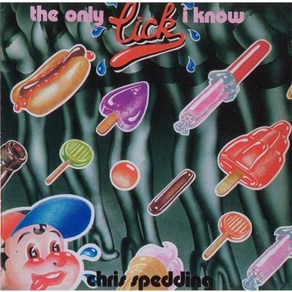 Chris Spedding - Only Lick I Know - Remastered (Version Remasterisée)