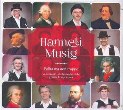 Hanneli-Musig - Polka Ma Non Troppo