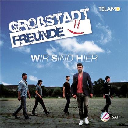 Grossstadt Freunde - Wir Sind Hier