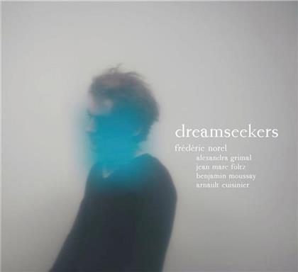Jean-Marc Foltz, Benjamin Moussay, Arnault Cuisinier, Alexandra Grimal & Frédéric Norel - Dreamseekers
