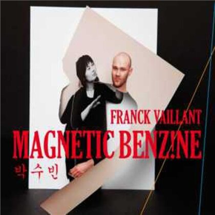 Soobin Park, Guillaume Orti, Franck Vaillant, Jozef Dumoulin & Jean Luc Lehr - Magnetic Benzine