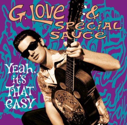 G.Love & Special Sauce - Yeah, It's That Easy (Neuauflage)