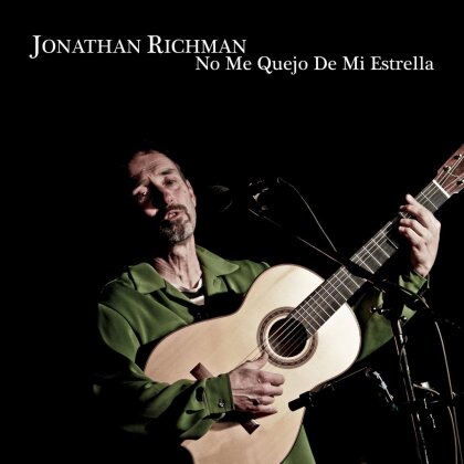 Jonathan Richman - No Me Quejo De Mi