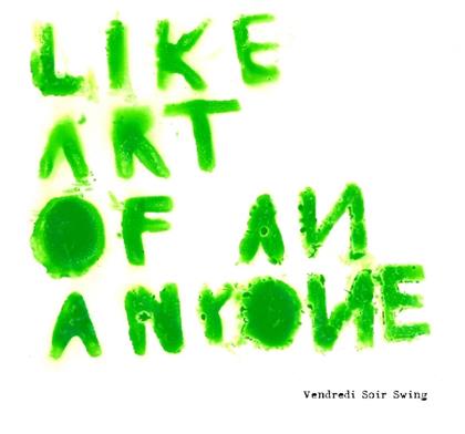 Vendredi Soir Swing - Like Art Of An Anyone