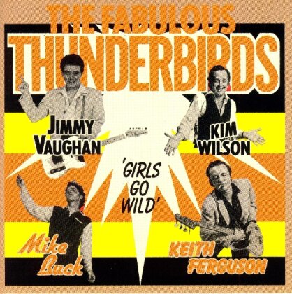 The Fabulous Thunderbirds - Girls Go Wild - 2001 Version