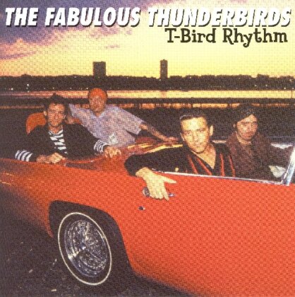 The Fabulous Thunderbirds - T-Bird Rhythm - 2001 Version