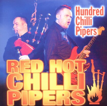 Red Hot Chilli Pipers - Hundred Chilli Pipers