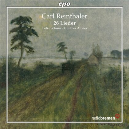 Carl Reinthaler (1822-1896), Peter Schöne & Günther Albers - Lieder