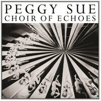 Peggy Sue - Choir Of Echoes (LP + CD + Digital Copy)