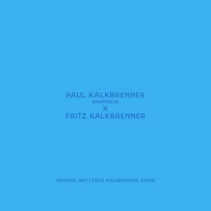 Paul Kalkbrenner - Kruppzeug (Fritz Kalkbrenner Remix) (12" Maxi + Digital Copy)