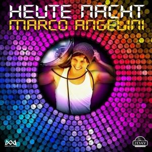 Marco Angelini - Heute Nacht