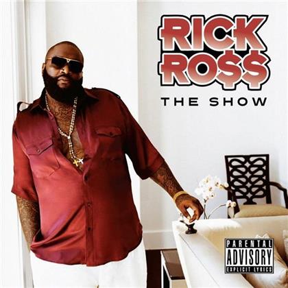 Rick Ross - Show